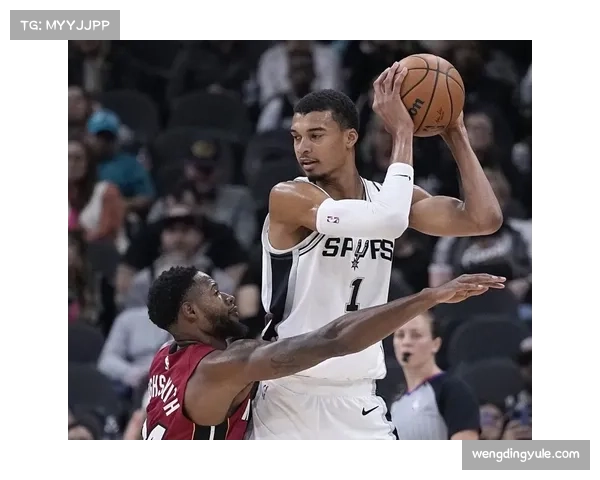 NBA常规赛：马刺击败热火，文班数据亮眼，卡斯尔助力稳固胜局